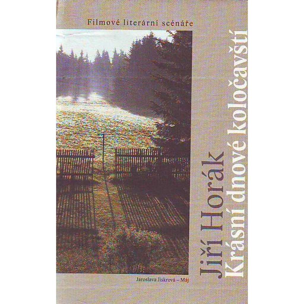 Krásní dnové koločavští. Filmové literární scénáře (film, scénář)